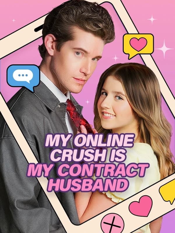 My Online Crush Is My Contract Husband